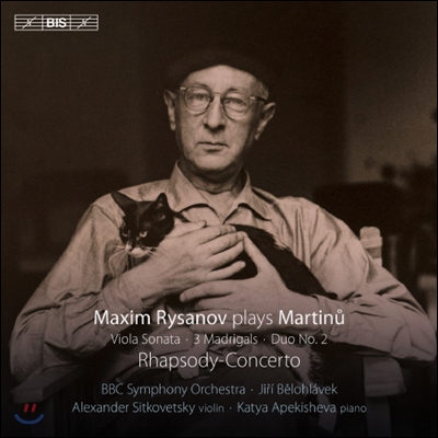 Maxim Rysanov 막심 리자노프가 연주하는 마르티누 - 랩소디 협주곡, 비올라 소나타, 3개의 마드리갈, 이중주 2번, 비올라 소나타 (Maxim Rysanov Plays Martinu)
