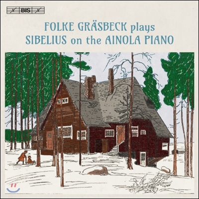 Folke Grasbeck 시벨리우스: 피아노 작품집 (Sibelius: On The Ainola Piano)