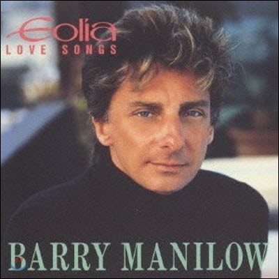 [중고] Barry Manilow / Eolia-love Songs (일본수입)