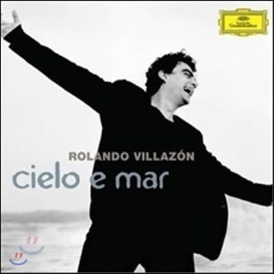 [중고] Rolando Villazon / Cielo E Mar (롤란도 비야손: 하늘과 바다/dg7522)