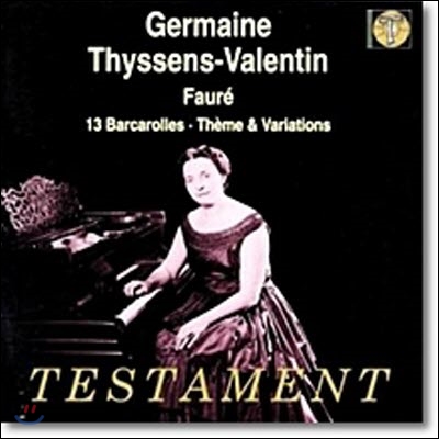 [중고] Germaine Thyssens-Valentin / Faure : 13 Barcarolles, Theme, Variations (수입/sbt1215)