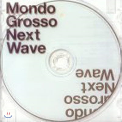 [중고] Mondo Grosso(몬도 그로소) / Next Wave (수입/ cjk5717)