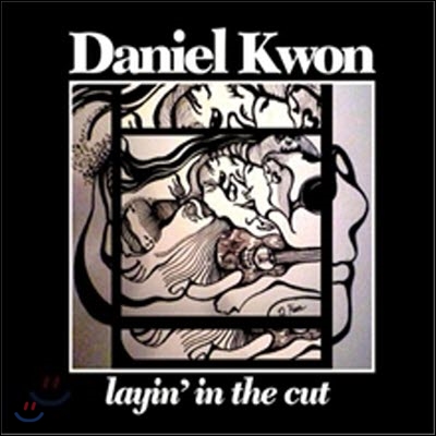 다니엘 권(Daniel Kwon) / Layin' In The Cut (미개봉/Digipack/EP)