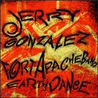 Jerry Gonzalez &amp; Fort Apache Band / Earth Dance (수입/미개봉)