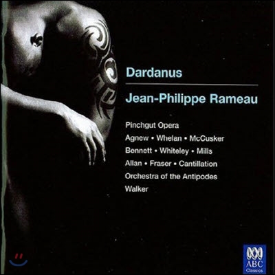 Jean-philippe Rameau / Dardanus/ Antony Walker (수입/미개봉/abc4765844)