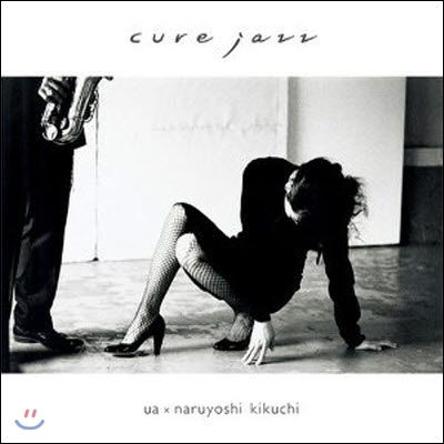 [중고] UA &#215; Naruyoshi Kikuchi (UA&#215;菊地成孔) / cure jazz (수입/vicl61957)