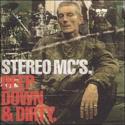 Stereo Mc&#39;s / Deep Down And Dirty (수입/미개봉)