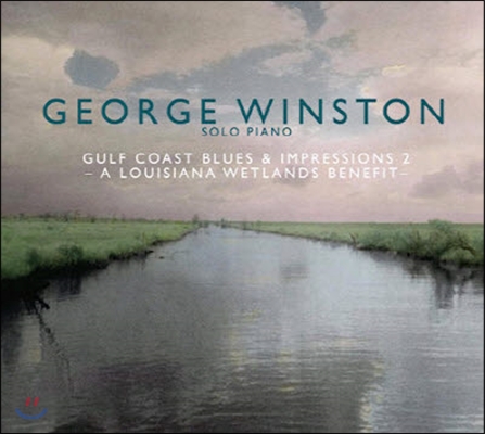 [중고] George Winston / Gulf Coast Blues &amp; Impressions 2 : A Louisiana Wetlands Benefit (Digipack)