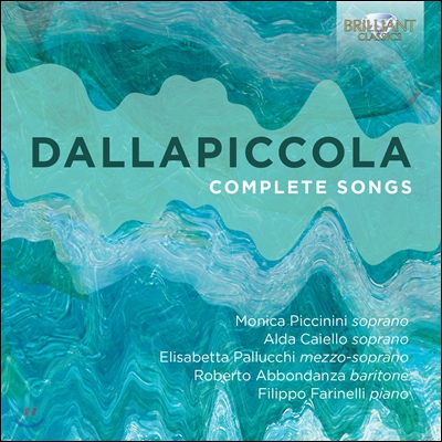 Alda Caiello 달라피콜라: 가곡 전집 (Luigi Dallapiccola: Complete Songs)
