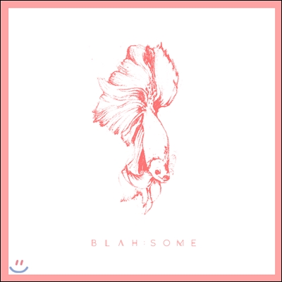 도도 - Blah:somE