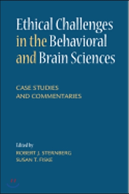 Ethical Challenges in the Behavioral and Brain Sciences: Case Studies and Commentaries