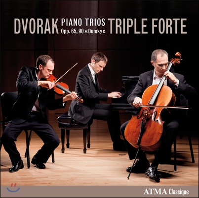 Triple Forte 드보르작: 피아노 삼중주 3, 4번 '둠키' (Dvorak: Piano Trios Op.65 B130, Op.90 'Dumky') 