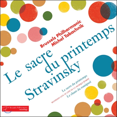 Michel Tabachnik 스트라빈스키: 봄의 제전, 나이팅게일의 노래 (Stravinsky: Le Sacre du printemps, Le chant du Rossignol)