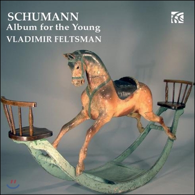 Vladimir Feltsman 슈만: 젊은이를 위한 앨범 (Schumann: Album for the Young, Op. 68)