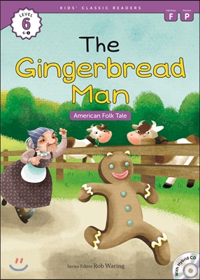 Kids&#39; Classic Readers Level 6-1 : The Gingerbread Man