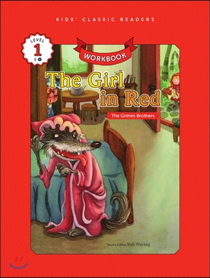 Kids&#39; Classic Readers Level 1-4 : The Girl in Red Workbook