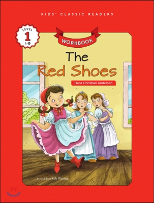 Kids&#39; Classic Readers Level 1-10 : The Red Shoes Workbook