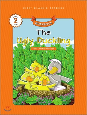 Kids&#39; Classic Readers Level 2-3 : The Ugly Duckling Workbook