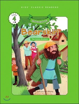 Kids&#39; Classic Readers Level 4-2 : Bearskin Workbook