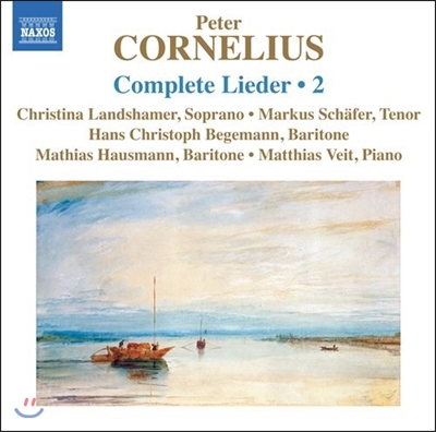 Christina Landshamer 페터 코르넬리우스: 리트 2집 (Peter Cornelius: Complete Lieder, Volume 2)