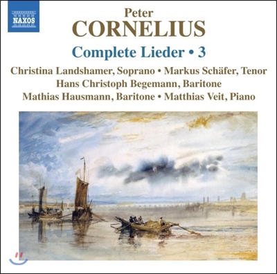 Christina Landshamer 페터 코르넬리우스: 리트 3집 (Peter Cornelius: Complete Lieder, Volume 3)