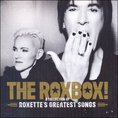 Roxette - The Roxbox!: A Collection Of Roxette&#39;s Greatest Songs