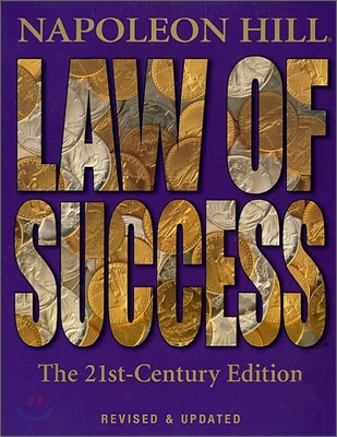 Napoleon Hill's Law of Success - The 21st-Century Edition REVISED & UPDATED highraod