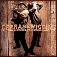 Cephas &amp; Wiggins - Shoulder To Shoulder 