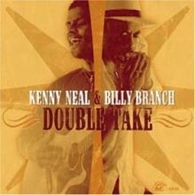 Kenny Neal &amp; Billy Branch - Double Take