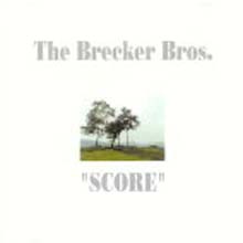 Brecker Brothers - Score