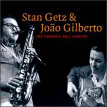 Stan Getz &amp; Joao Gilberto - The Carnegie Hall Concert