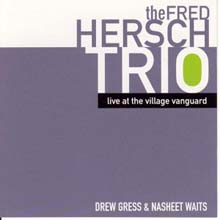 Fred Hersch Trio - Live At The Village Vanguard