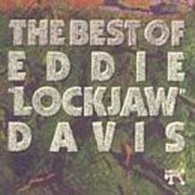 Eddie Lockjaw Davis - The Best Of Eddie Lockjaw Davis