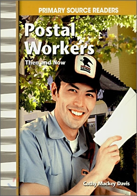 Postal Workers Then and Now (My Community Then and Now)