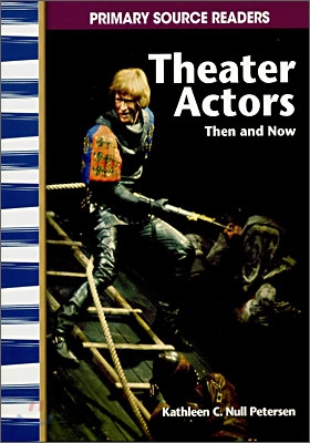 Theater Actors Then and Now (Paperback)