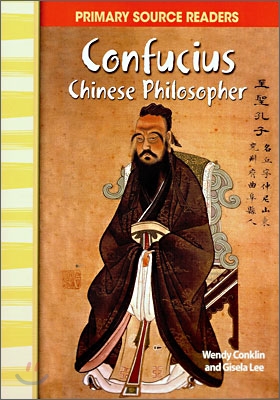 Primary Source Readers Level 3-10 : Confucius, Chinese Philosopher