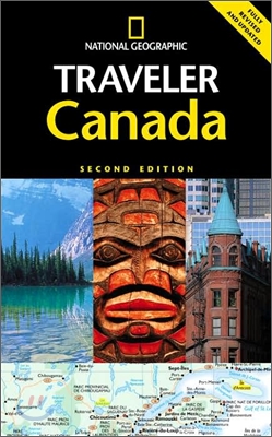 National Geographic Traveler: Canada, Second Edition