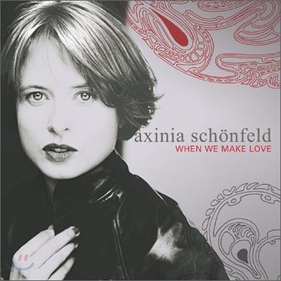 Axinia Schonfeld - When We Make Love