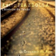 Astor Piazzolla - L&#39;Histoire Du Tango - La Compagnie des Arts