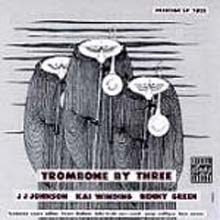 J.J. Johnson - Trombone By Three