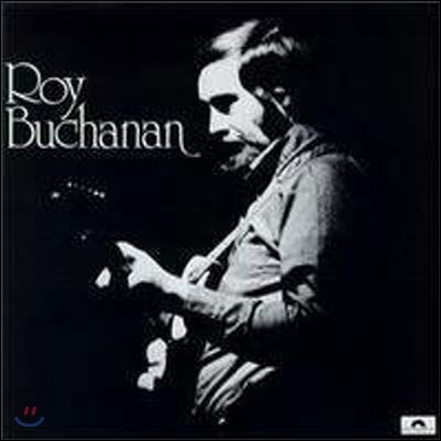 Roy Buchanan / Roy Buchanan (수입/미개봉)