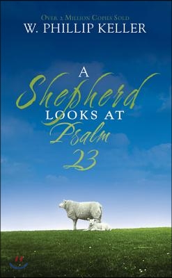 A Shepherd Looks at Psalm 23: Discovering God's Love for You