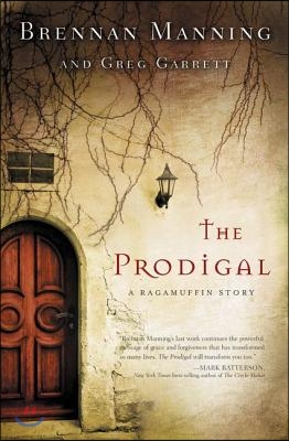 The Prodigal: A Ragamuffin Story