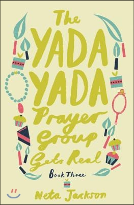 The Yada Yada Prayer Group Gets Real