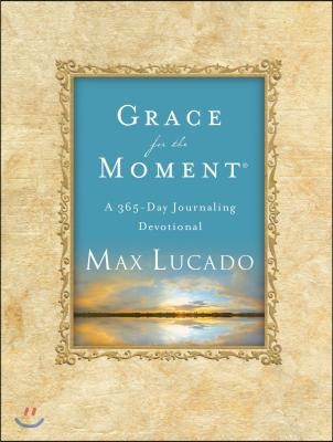 Grace for the Moment: A 365-Day Journaling Devotional, Hardcover: 1