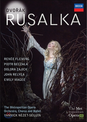 Renee Fleming 드보르작: 루살카 블루레이 (Dvorak: Rusalka, Op. 114)