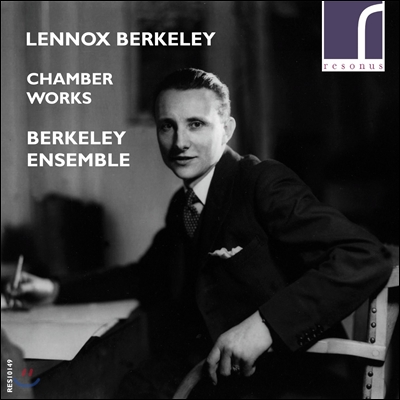 Berkeley Ensemble 레녹스 버클리: 실내악 작품집 (Lennox Berkeley: Chamber Works)