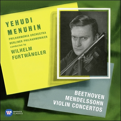 [E.U. 수입] Yehudi Menuhin / Wilhelm Furtwangler - Beethoven / Mendelssohn: Violin concertos 베토벤 / 멘델스존: 바이올린 협주곡