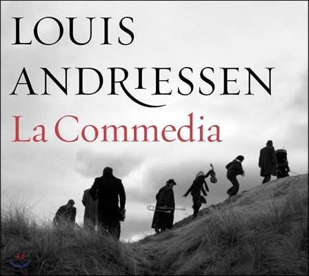 Reinbert de Leeuw 루이스 안드리센: 라 코메디아 (Louis Andriessen: La Commedia)