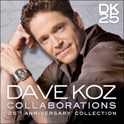 Dave Koz - Collaborations: 25th Anniversary Collection (데이브 코즈 - 콜라보레이션스: 25주년 컬렉션)